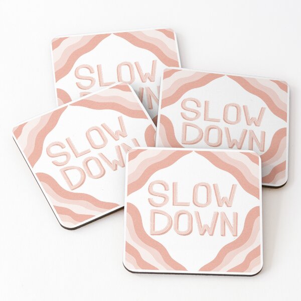 Item preview, Slow Down designed and sold by Gabba Delgado.