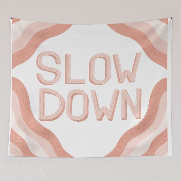 Item preview, Slow Down designed and sold by Gabba Delgado.