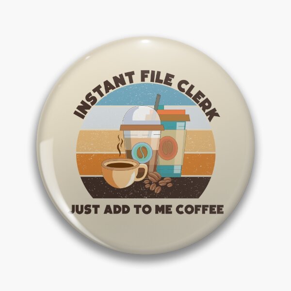 Item preview, Instant file clerk just add to me coffee,dark text, funny coffee lovers, administrative department, file clerk skills,  designed and sold by SGS-.