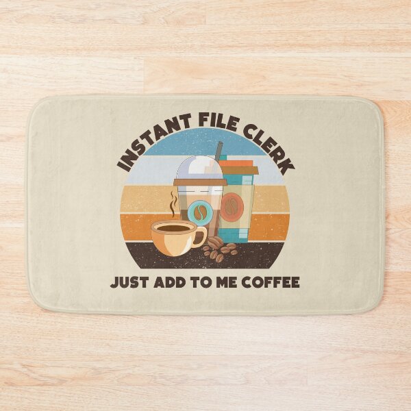 Item preview, Instant file clerk just add to me coffee,dark text, funny coffee lovers, administrative department, file clerk skills,  designed and sold by SGS-.