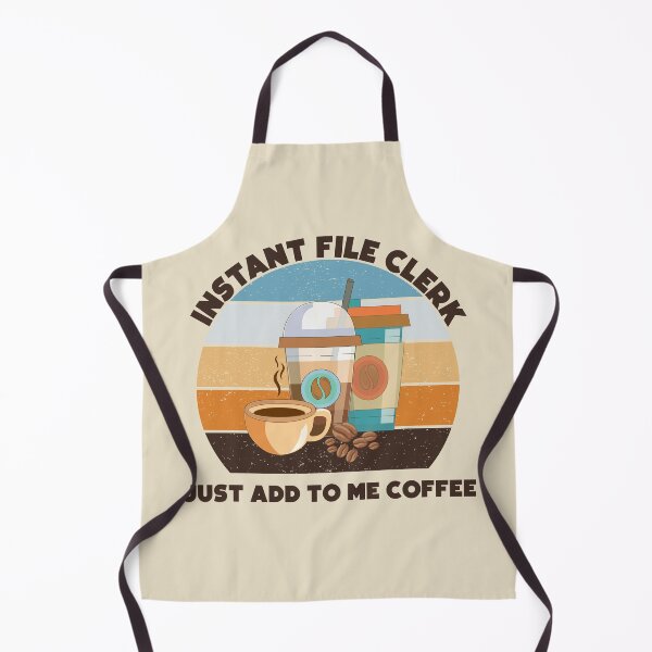 Item preview, Instant file clerk just add to me coffee,dark text, funny coffee lovers, administrative department, file clerk skills,  designed and sold by SGS-.