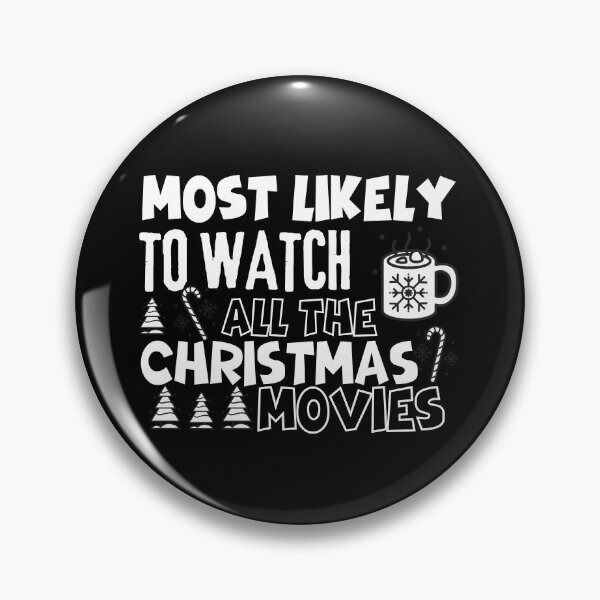 Item preview, Most likely to watch all the christmas movies designed and sold by reka88.
