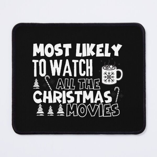 Item preview, Most likely to watch all the christmas movies designed and sold by reka88.