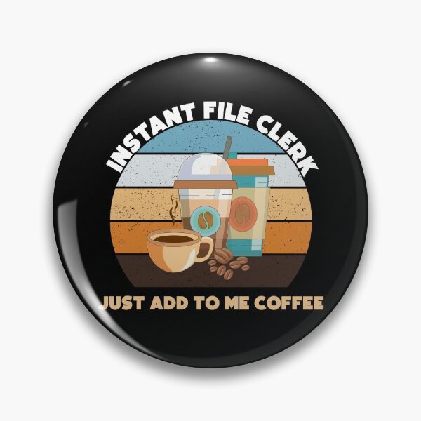 Item preview, Instant file clerk just add to me coffee, funny coffee lovers, administrative department, file clerk skills,  designed and sold by SGS-.