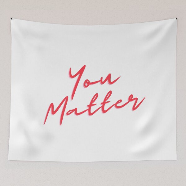 Item preview, You Matter designed and sold by rajasekhark.