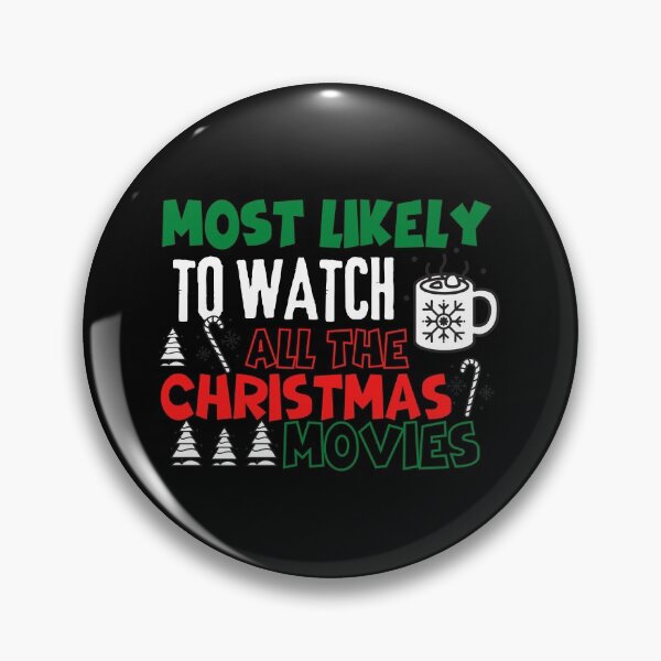 Item preview, Most likely to watch all the christmas movies designed and sold by reka88.