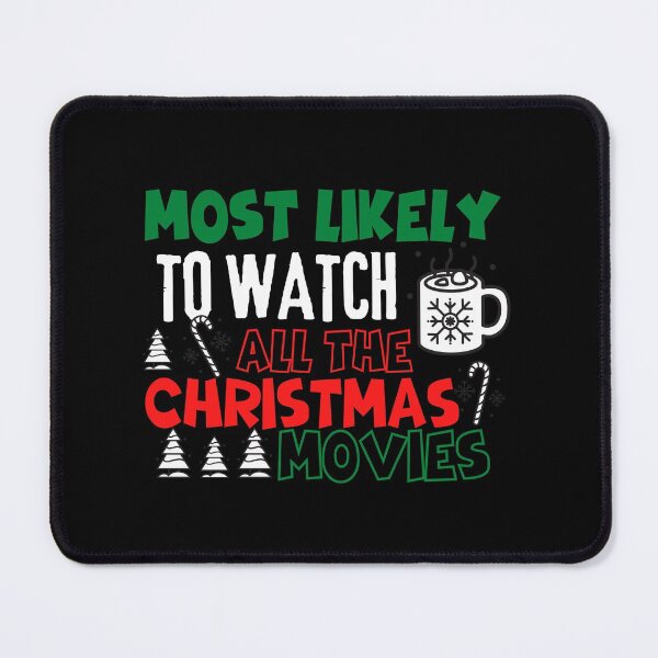 Item preview, Most likely to watch all the christmas movies designed and sold by reka88.