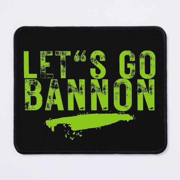 Item preview, Let's Go Bannon Grunge Text Design designed and sold by EarthArtDesigns.