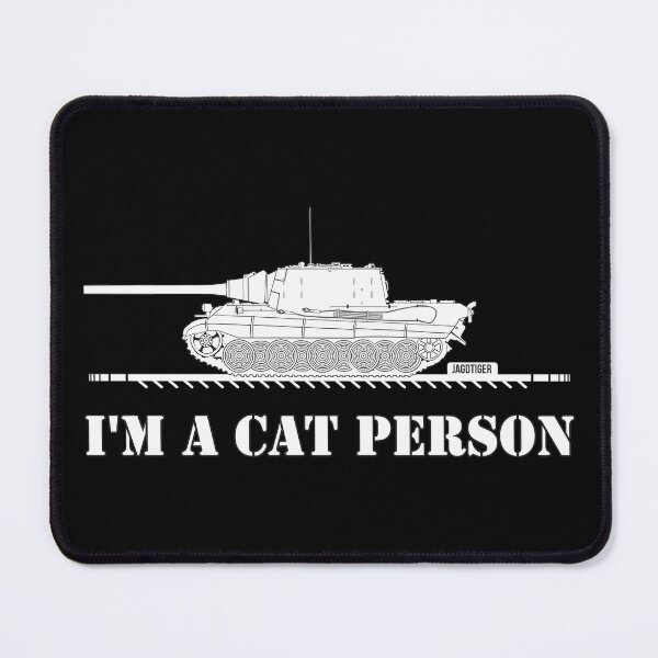 Item preview, I love tanks!Jagdtiger IM A CAT PERSON designed and sold by FAawRay.