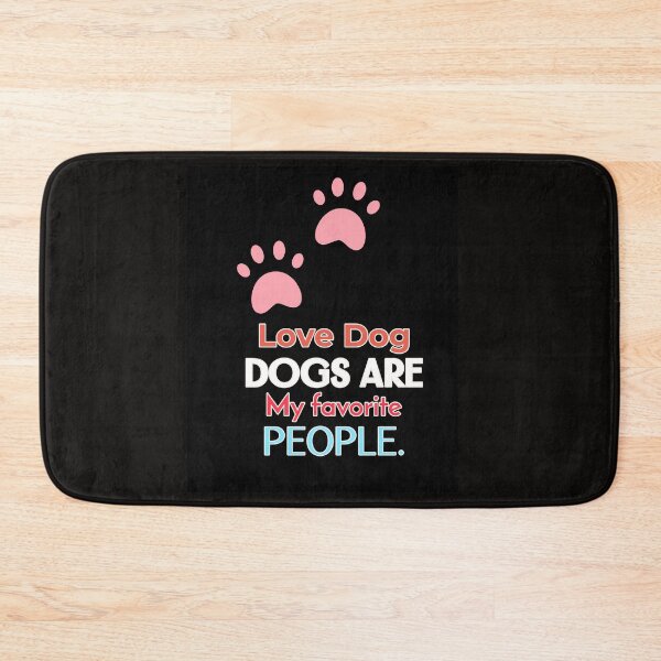 Item preview, my dog Dogs Are My Favorite People designed and sold by kuikai123.