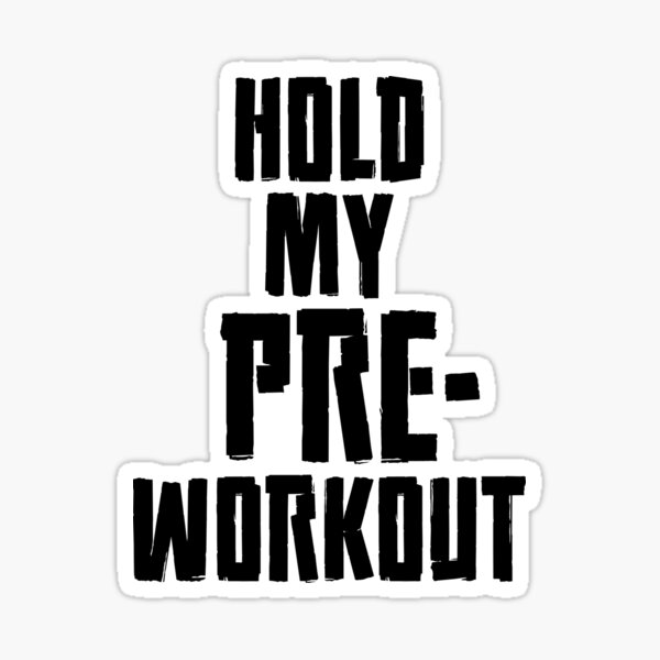 Too Much Pre-workout Sticker for Sale by Christopher Balogh