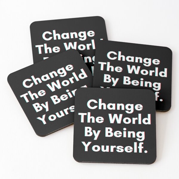 Item preview, Change The World By Being Yourself . designed and sold by PostiveText.