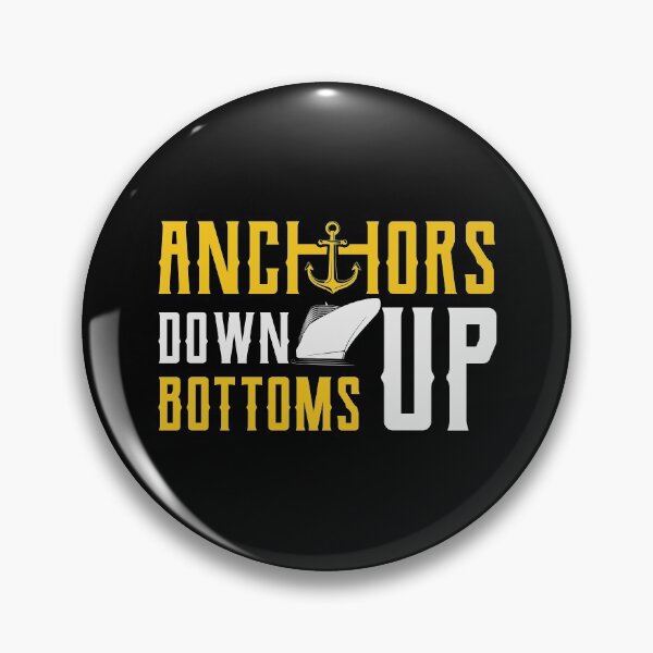 Item preview, Anchor Down Bottoms Up - Anchor Design For Sailing Lovers Gift Idea designed and sold by Prince - Bestseller ★★★★★.