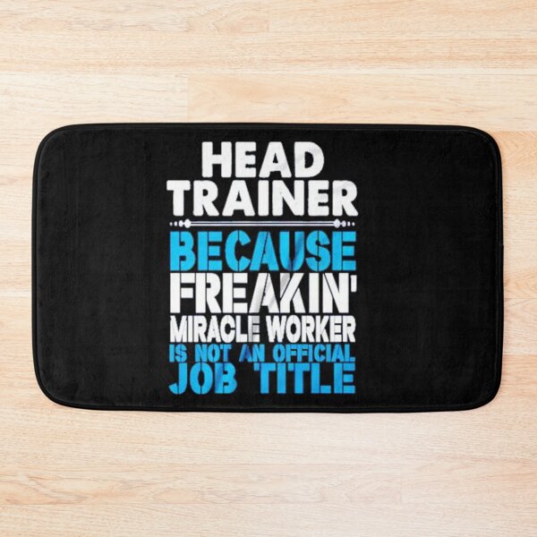Item preview, head trainer because freakin miracle worker is not an official job title designed and sold by HalloweenFit.