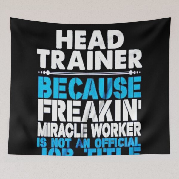 Item preview, head trainer because freakin miracle worker is not an official job title designed and sold by HalloweenFit.
