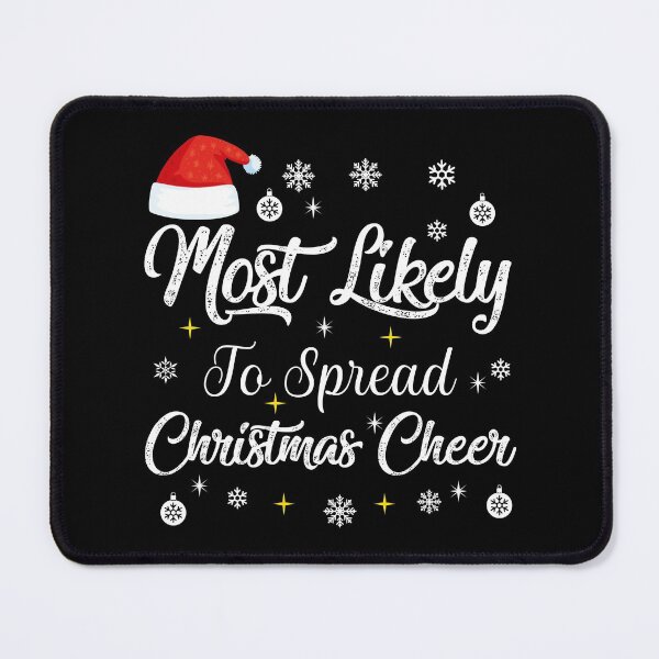 Item preview, Most Likely To Spread Christmas Cheer Santa Hat Christmas Gift for women and men, girls and boys designed and sold by NiceSpot.