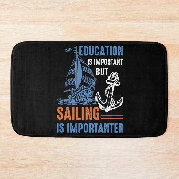 Item preview, Education Is Important But Sailing Is Importanter - Cool Design For Sailing Lovers Gift Idea designed and sold by Prince - Bestseller ★★★★★.
