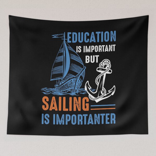 Item preview, Education Is Important But Sailing Is Importanter - Cool Design For Sailing Lovers Gift Idea designed and sold by Prince - Bestseller ★★★★★.