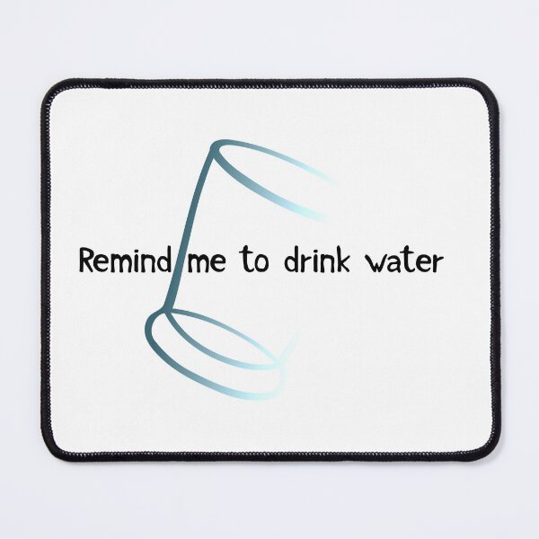 Item preview, remind me to drink water designed and sold by ndmedia.