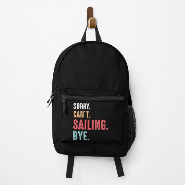 Item preview, I Can't I'm Sailing Bye - Cool Design For Sailing Lovers Gift Idea designed and sold by Prince - Bestseller ★★★★★.