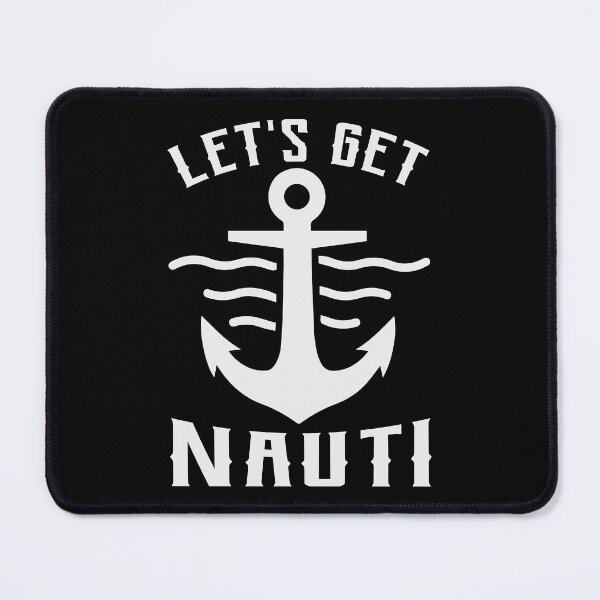 Item preview, Let's Get Nauti Good Day To Sail - Anchor Design For Sailing Lovers Gift Idea designed and sold by Prince - Bestseller ★★★★★.