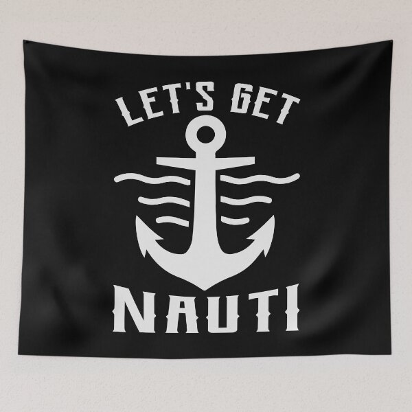Item preview, Let's Get Nauti Good Day To Sail - Anchor Design For Sailing Lovers Gift Idea designed and sold by Prince - Bestseller ★★★★★.