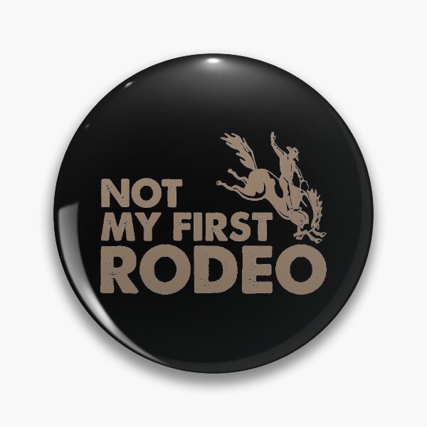 Item preview, Not My First Rodeo designed and sold by DesignoresLTD.
