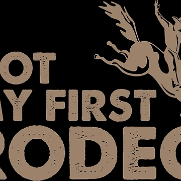 Artwork thumbnail, Not My First Rodeo by DesignoresLTD