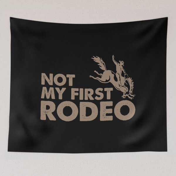 Item preview, Not My First Rodeo designed and sold by DesignoresLTD.