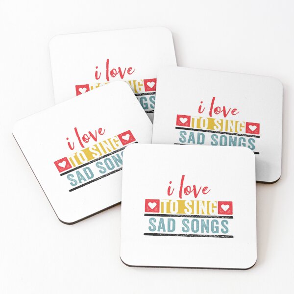 Item preview, I Love to Sing Sad Songs for Singers designed and sold by wingstar.