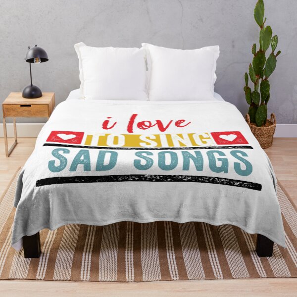 Item preview, I Love to Sing Sad Songs for Singers designed and sold by wingstar.