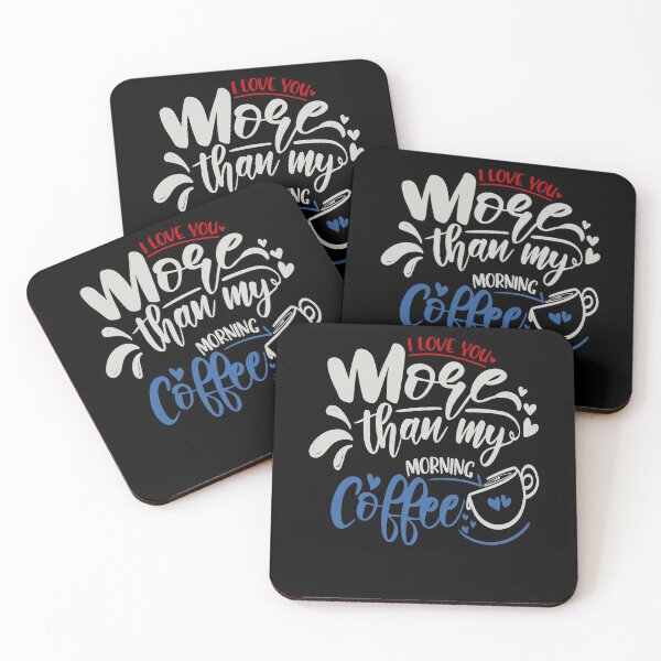 Item preview, I Love You More Than My Morning Coffee designed and sold by FOX1999-Design.