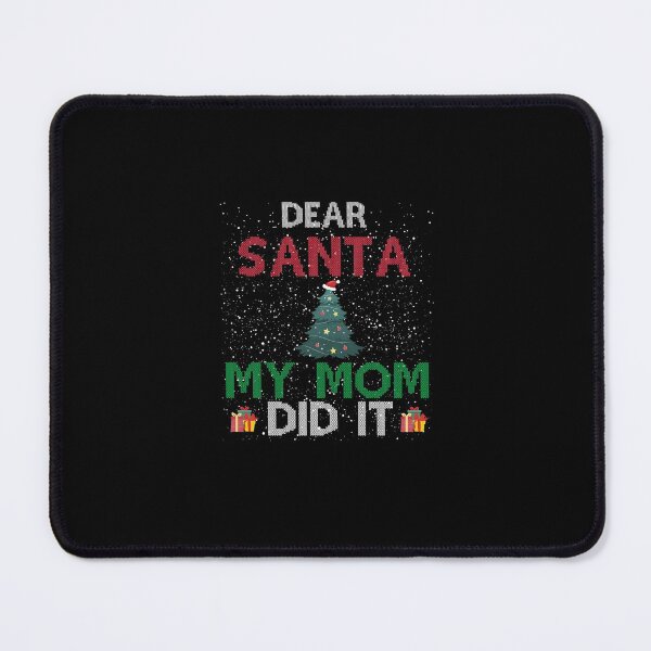 Item preview, Dear Santa My Mom Did It designed and sold by imaneless.