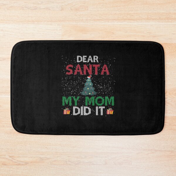 Item preview, Dear Santa My Mom Did It designed and sold by imaneless.