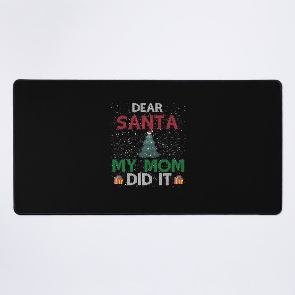 Item preview, Dear Santa My Mom Did It designed and sold by imaneless.