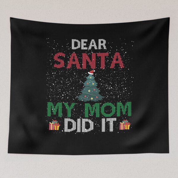 Item preview, Dear Santa My Mom Did It designed and sold by imaneless.
