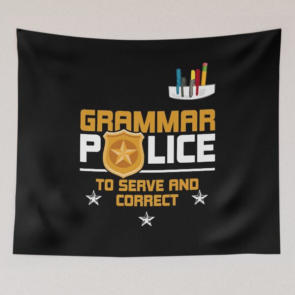 Aperçu de l'œuvre La police de grammaire servira un professeur d'anglais drôle et correct créée et vendue par Dressed For Duty.
