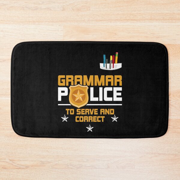 Item preview, Grammar Police To Serve Correct Funny English Teacher designed and sold by Dressed For  Duty.