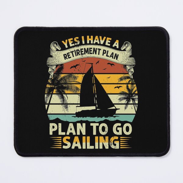 Item preview, Yes I Have a Retirement Plan Plan to Go Sailing Good Day To Sail - Retro Vintage Distressed Sunset Design For Sailing Lovers Gift Idea designed and sold by Prince - Bestseller ★★★★★.