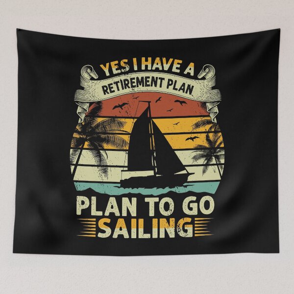 Item preview, Yes I Have a Retirement Plan Plan to Go Sailing Good Day To Sail - Retro Vintage Distressed Sunset Design For Sailing Lovers Gift Idea designed and sold by Prince - Bestseller ★★★★★.