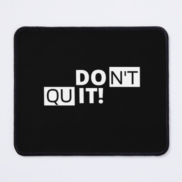 Item preview, DON'T QUIT Cool Quotes  designed and sold by FMA30.