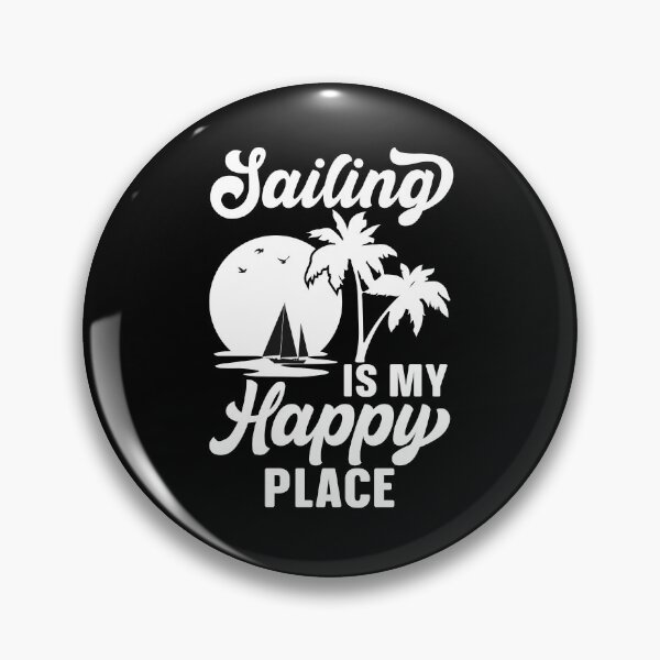 Item preview, Sailing Is My Happy Place Good Day To Sail Funny Sea Lovers - Cool Design For Sailing Lovers Gift Idea designed and sold by Prince - Bestseller ★★★★★.