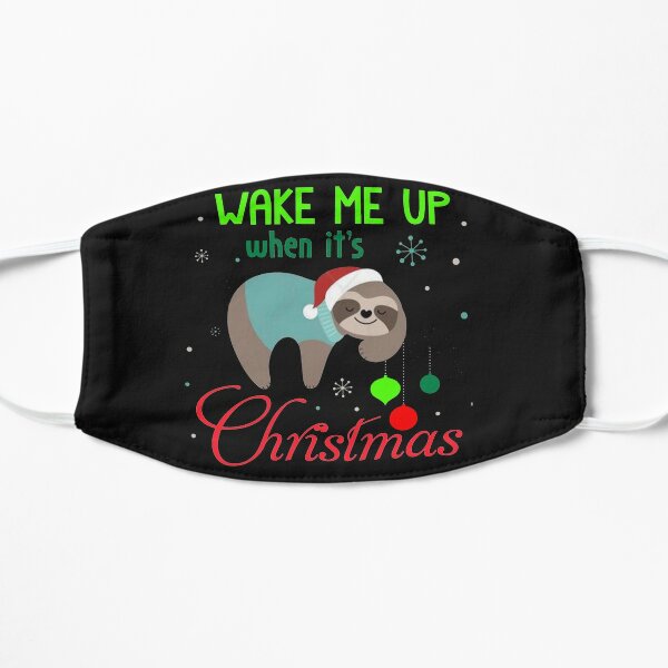 wake me up when its christmas Flat Mask