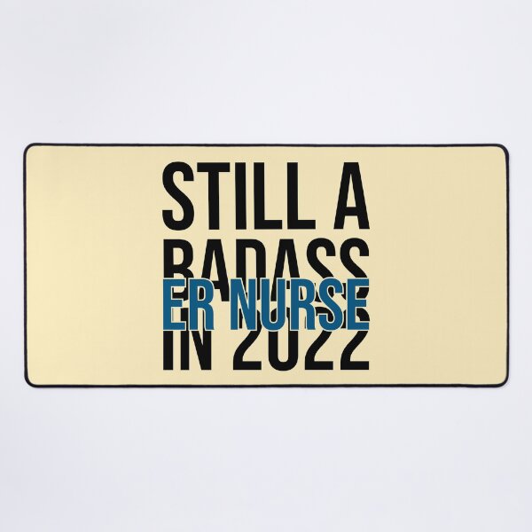 Item preview, Still A Badass In 2022 For ER Nurse - New Year Emergency Nurse designed and sold by Preents.