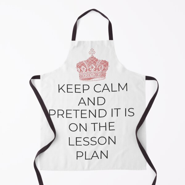 Item preview, Keep Calm and Pretend It Is on the Lesson Plan - new teacher gift designed and sold by hardscuffle.