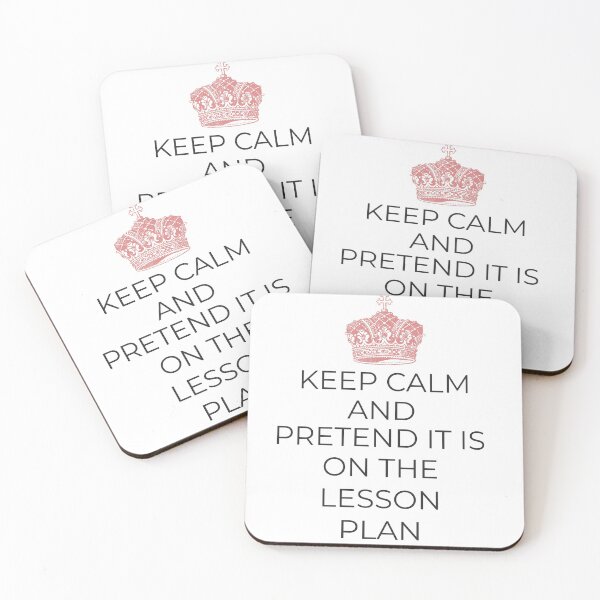 Item preview, Keep Calm and Pretend It Is on the Lesson Plan - new teacher gift designed and sold by hardscuffle.