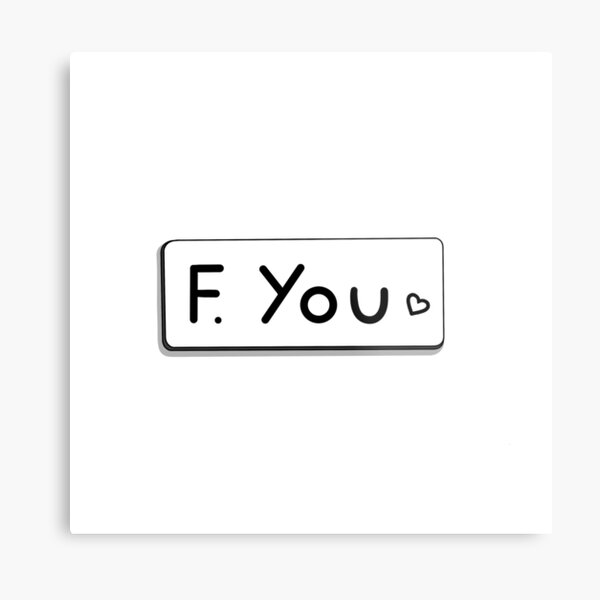 F. You ❤️ Tagname Metal Print