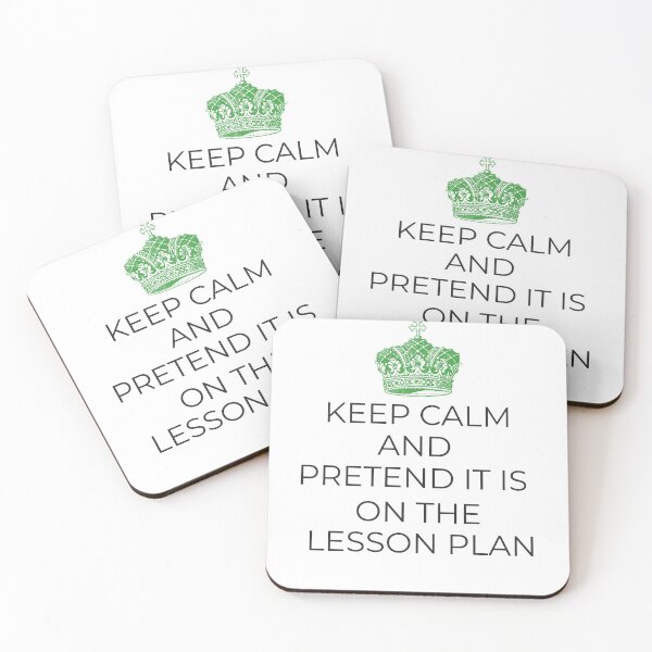 Item preview, Keep Calm and Pretend It Is on the Lesson Plan - new teacher gift designed and sold by hardscuffle.
