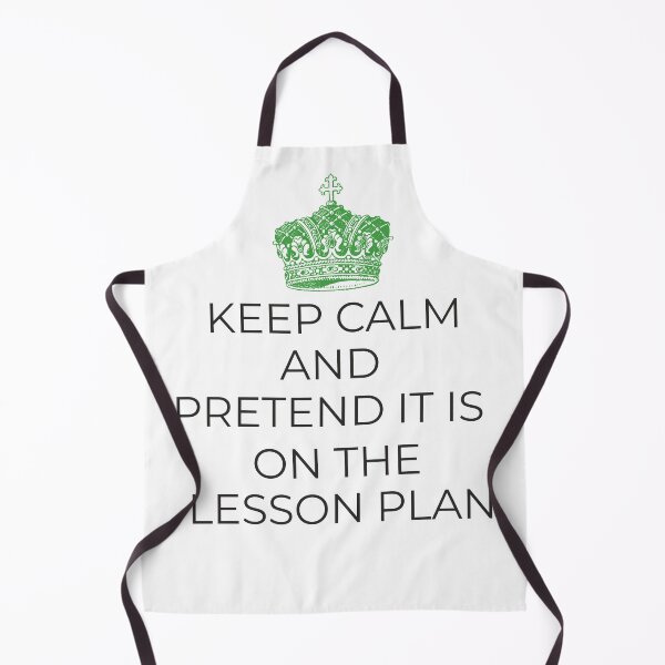 Item preview, Keep Calm and Pretend It Is on the Lesson Plan - new teacher gift designed and sold by hardscuffle.