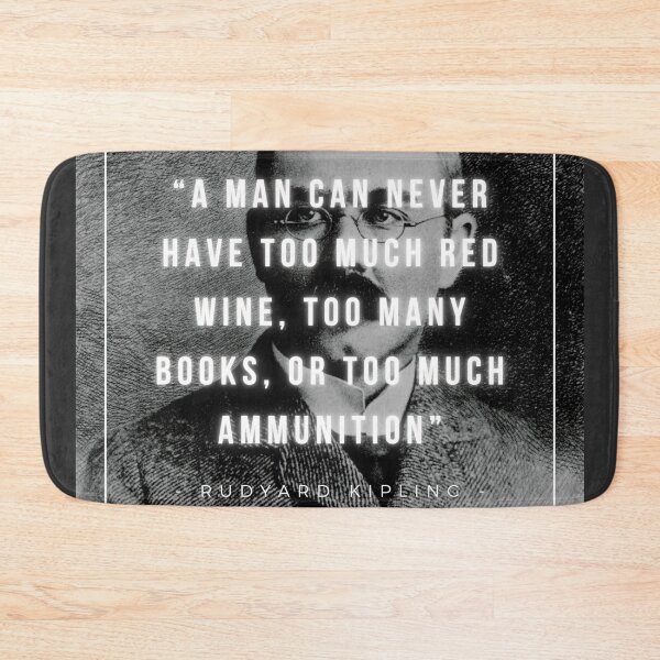 Item preview, A man can never have too much | Rudyard Kipling designed and sold by iwaya-bazaar.